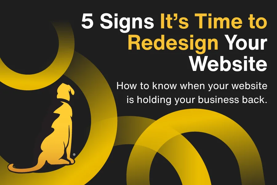 5 Signs It’s Time to Redesign Your Website